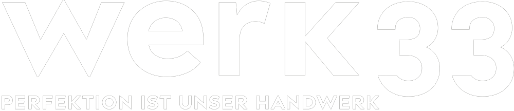 werk33 - Perfektion ist unser Handwerk